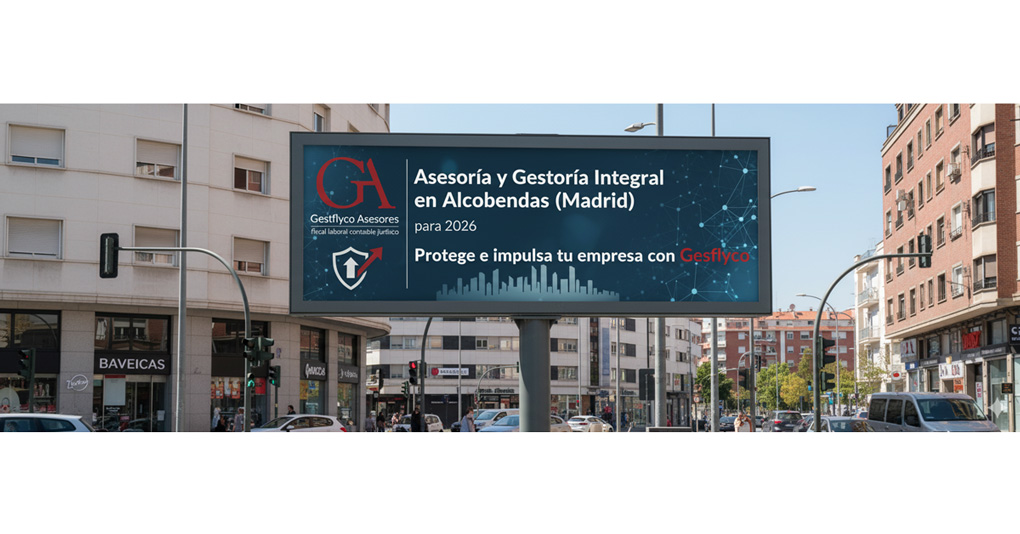 Asesoría y Gestoría Integral en Alcobendas (Madrid) para 2026: Protege e impulsa tu empresa con Gesflyco